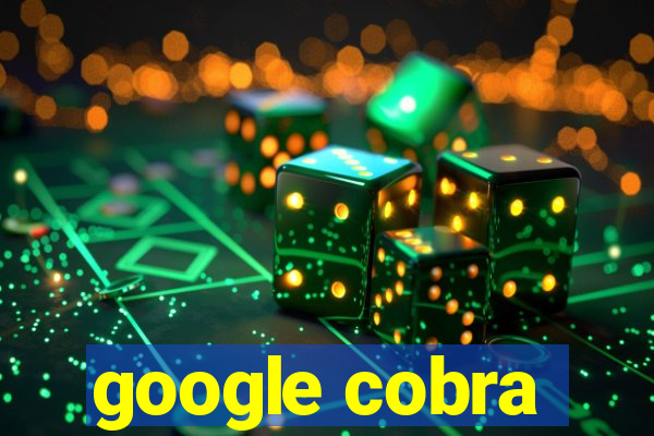 google cobra